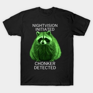 Fat nightvision raccoon T-Shirt